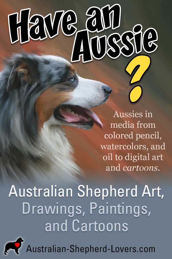 Australian Shepherd Art, Drawings, Paintings, and Cartoons. Aussies in original pet portraits done by artists in media from colored pencil, watercolors, and oil to digital art and funny dog cartoons.
#australianshepherd #australianshepherdart #dogart #dogdrawings #dogpaintings #dogcartoons #aussielovers