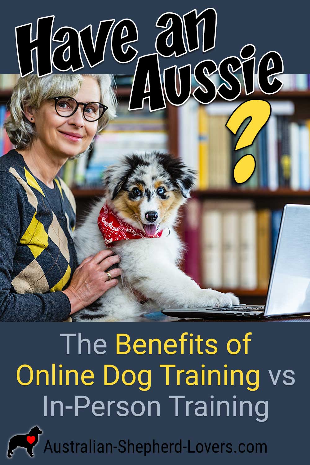 Online dog training is a fairly recent innovation but it has opened up a whole new world of possibilities for dog owners who want to start their puppy off on the right paw or to train their adult dog. #australianshepherd #aussie #dogtraining #puppytraining #aussielovers